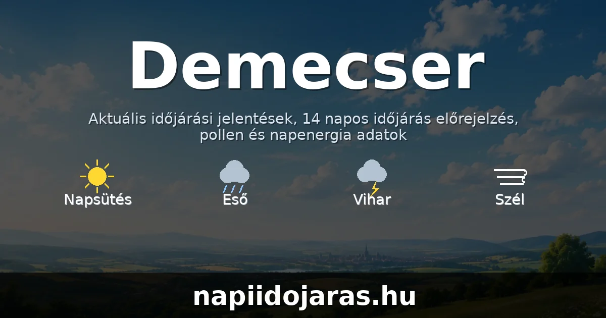 Demecser időjárás aktuális előrejelzés – napiidojaras.hu