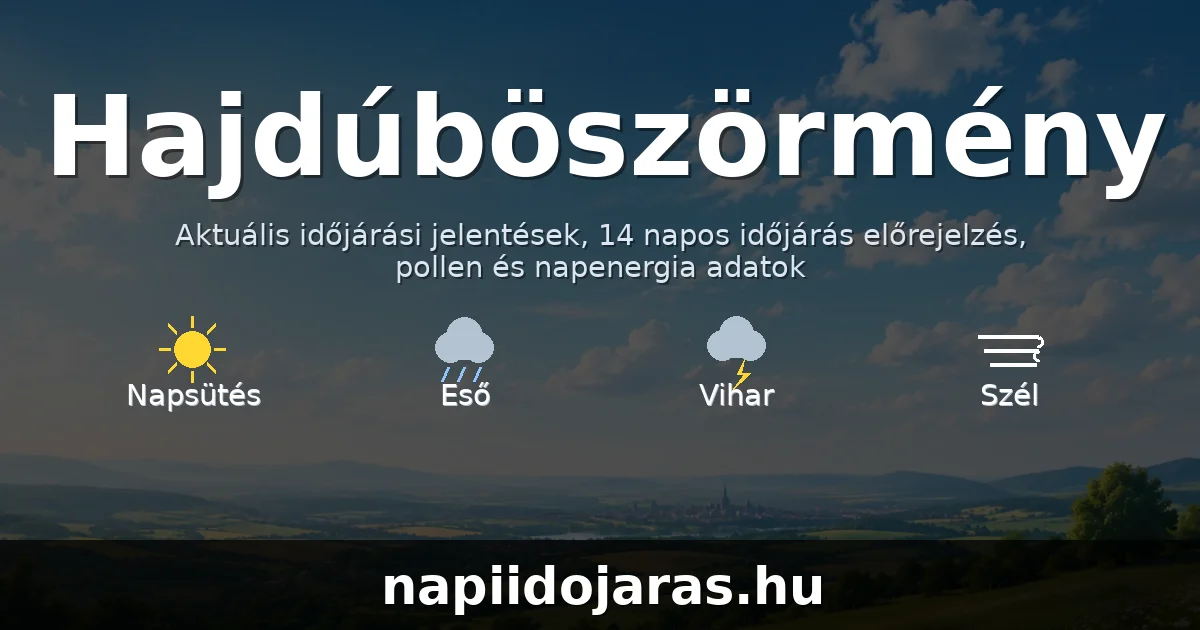 Hajdúböszörmény időjárás aktuális előrejelzés – napiidojaras.hu