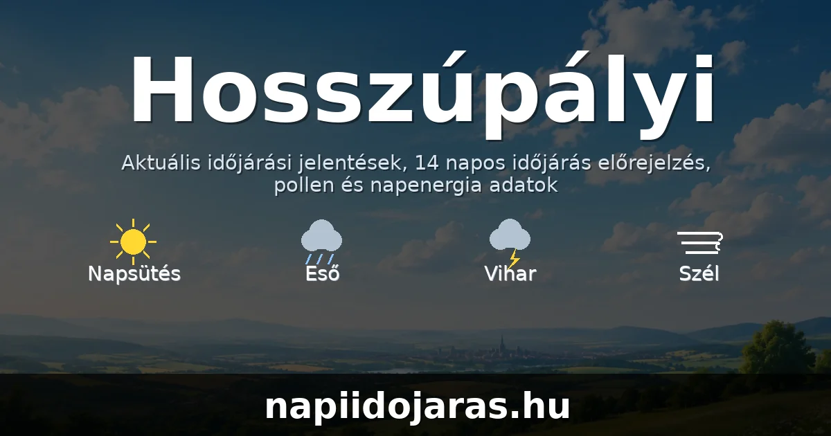 Hosszúpályi időjárás aktuális előrejelzés – napiidojaras.hu