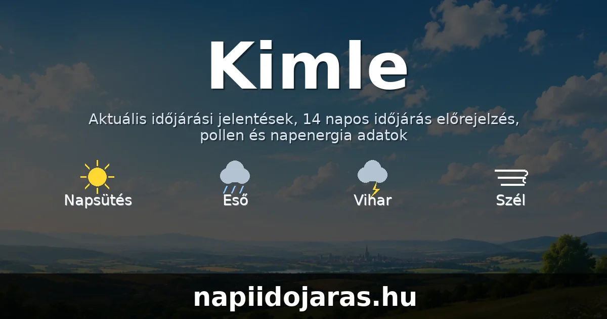 Kimle időjárás aktuális előrejelzés – napiidojaras.hu
