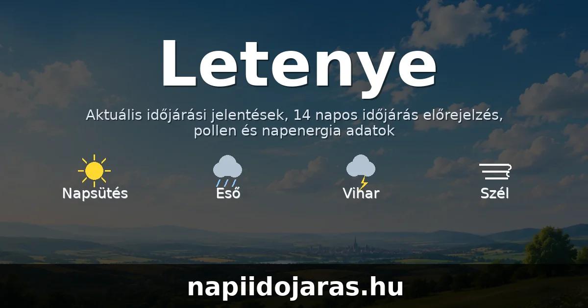 Letenye időjárás aktuális előrejelzés – napiidojaras.hu