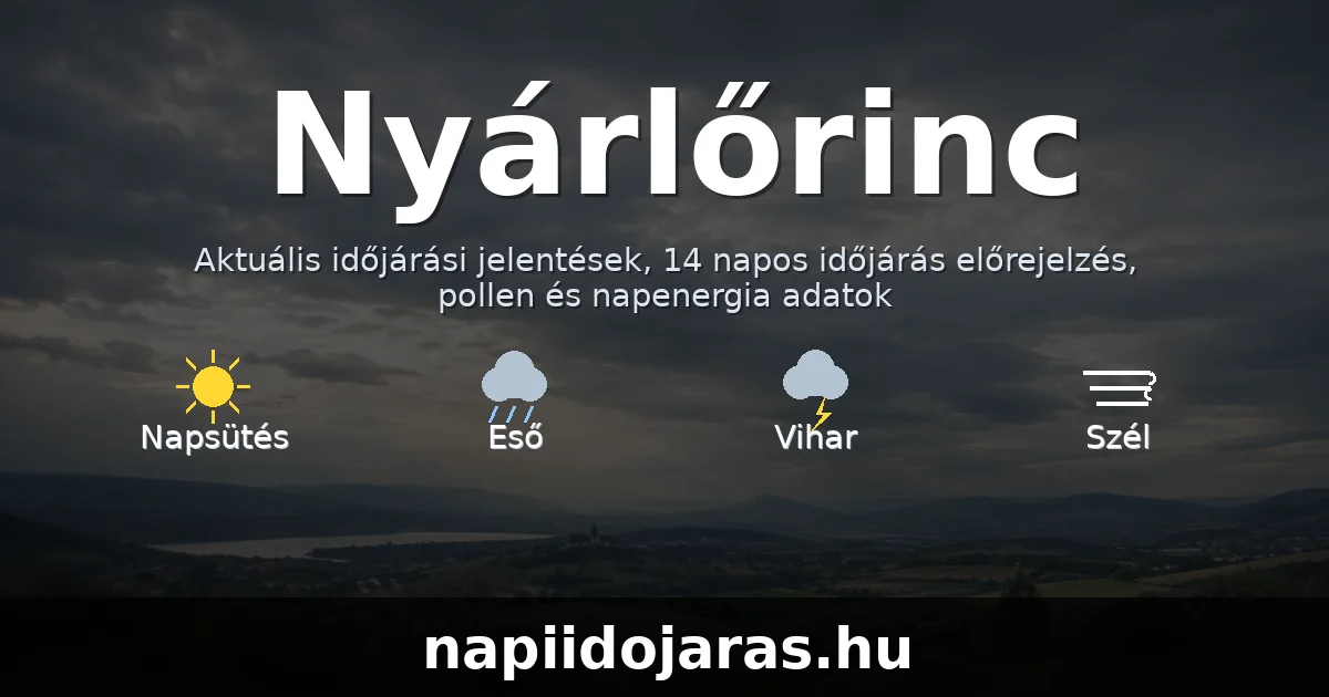 Nyárlőrinc időjárás aktuális előrejelzés – napiidojaras.hu