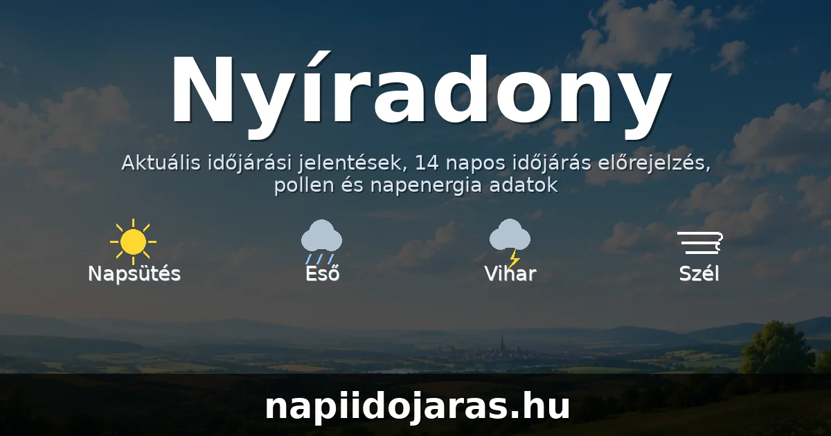 Nyíradony időjárás aktuális előrejelzés – napiidojaras.hu