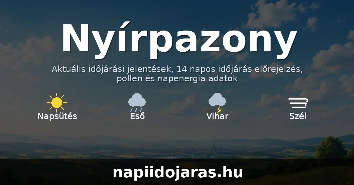 Nyírpazony időjárás aktuális előrejelzés – napiidojaras.hu
