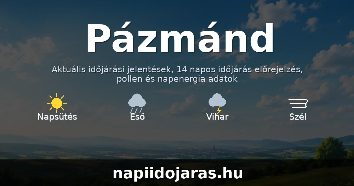 Pázmánd időjárás aktuális előrejelzés – napiidojaras.hu
