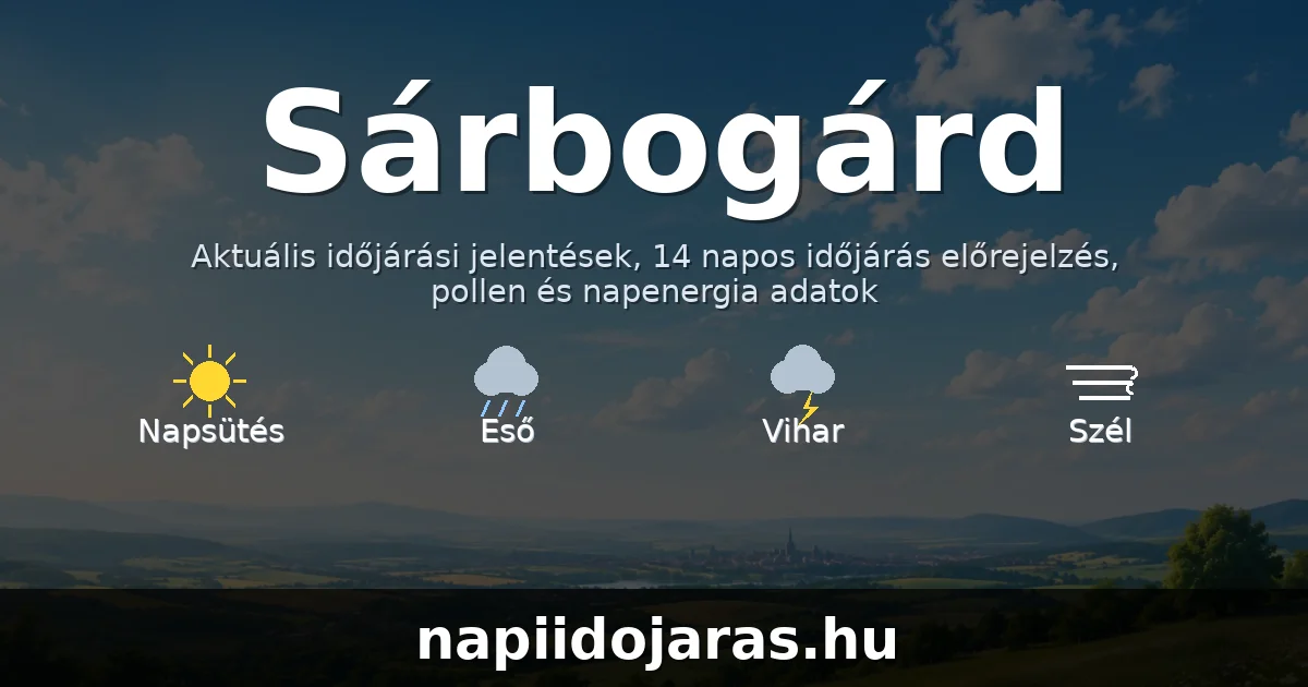 Sárbogárd időjárás aktuális előrejelzés – napiidojaras.hu
