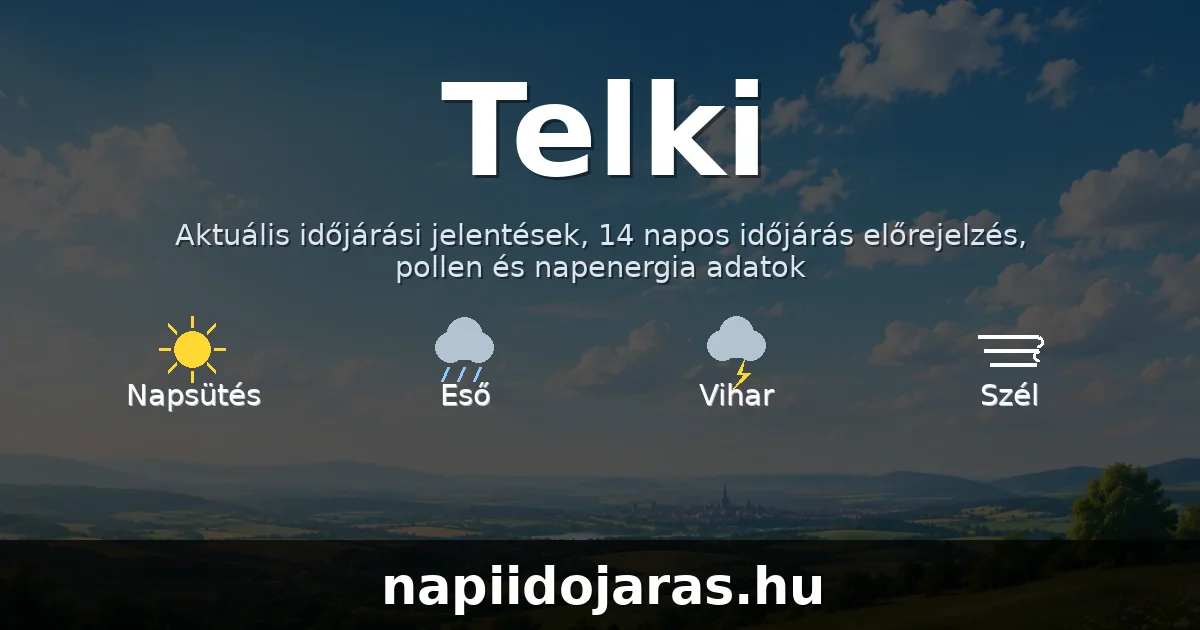 Telki időjárás aktuális előrejelzés – napiidojaras.hu